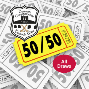 Turloughmore Camogie Club 50/50 Draw - all draws